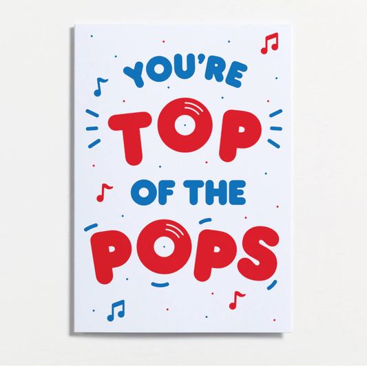 You’re Top of the Pops