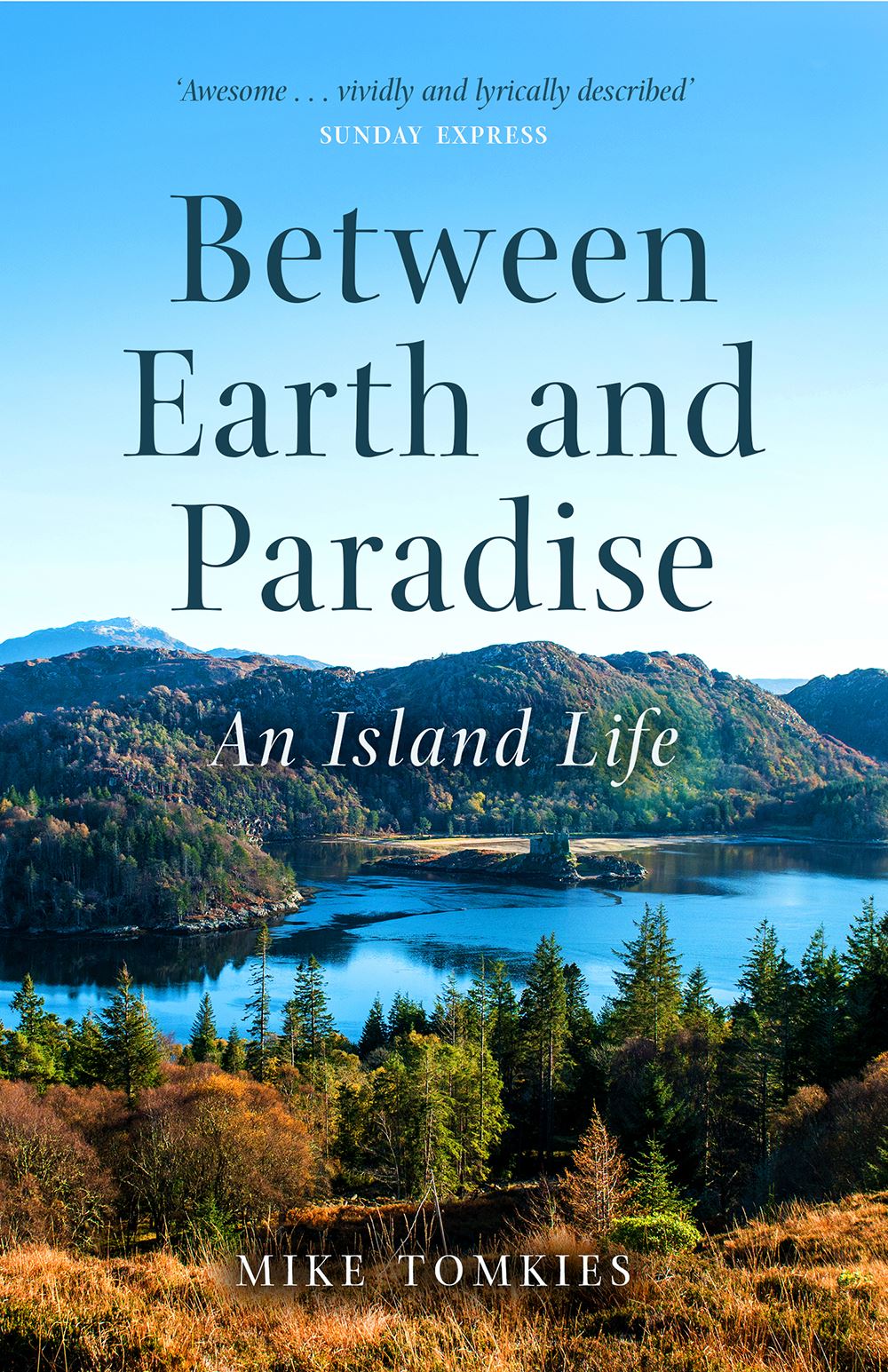 BETWEEN EARTH AND PARADISE: AN ISLAND LIFE