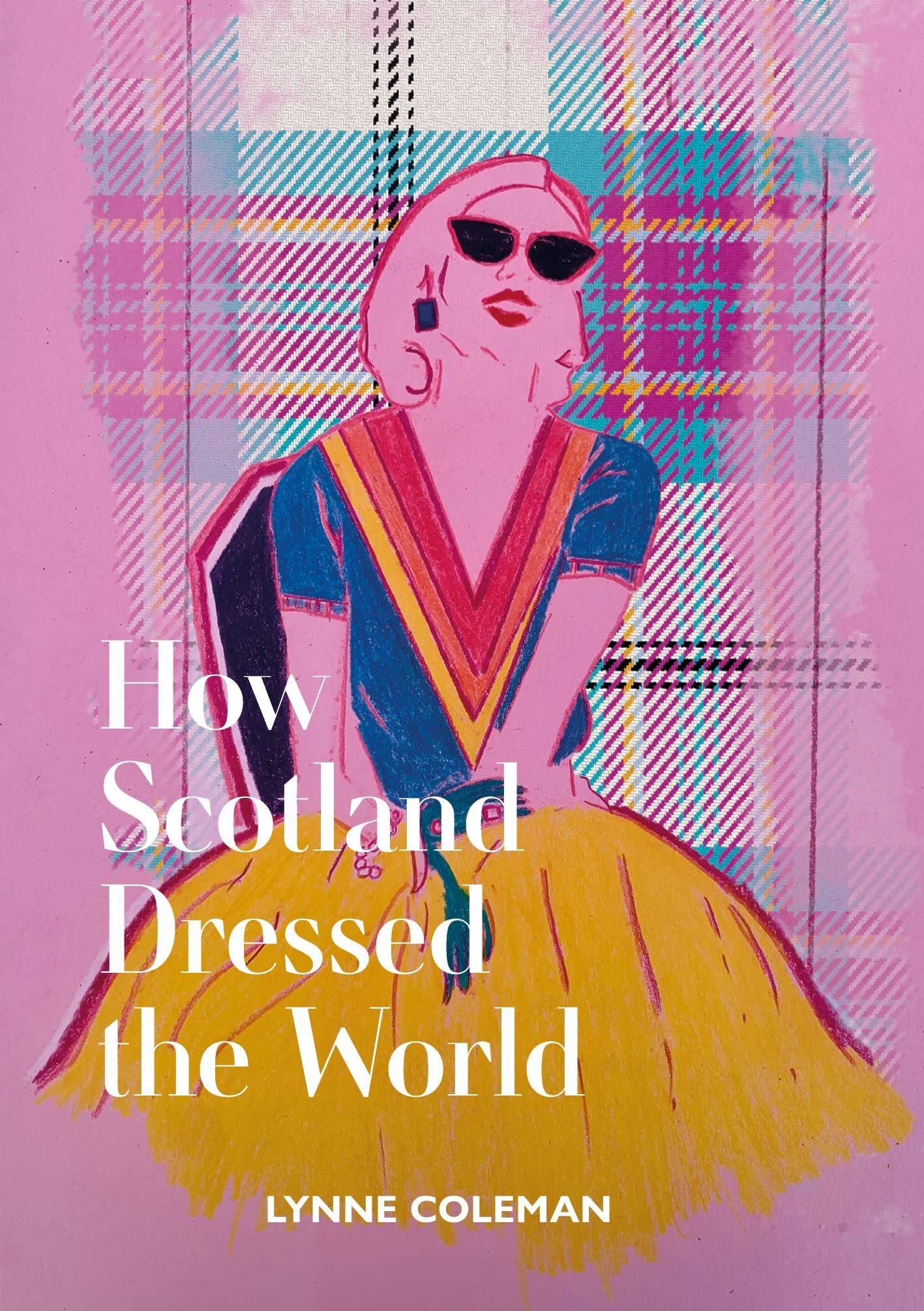 How Scotland Dressed The World