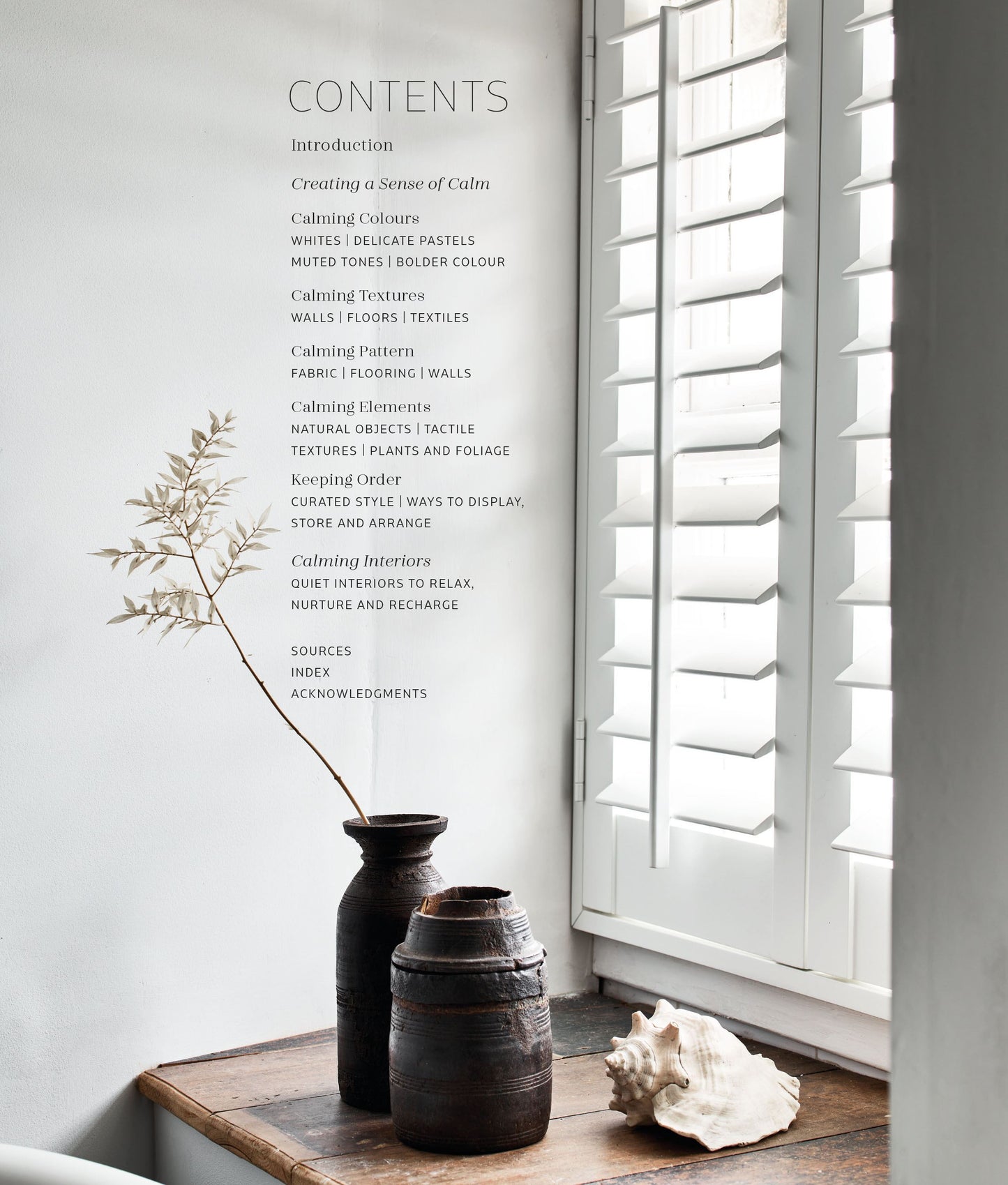 Calm: Interiors to nurture, relax and restore