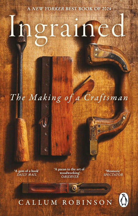 INGRAINED: THE MAKING OF A CRAFTSMAN (PB)