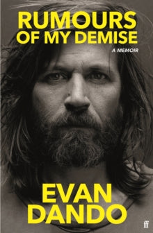 Rumours of My Demise : A Memoir by Evan Dando (HB)