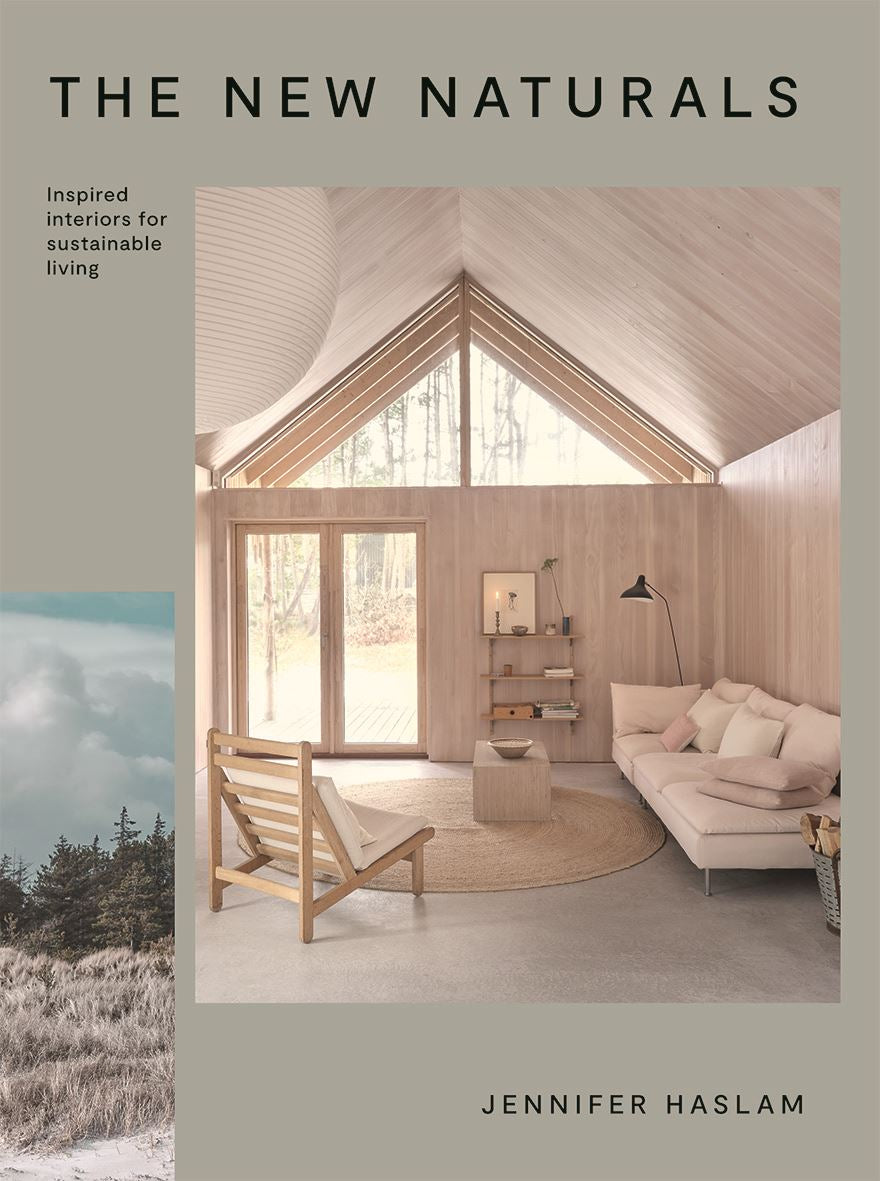New Naturals: Inspired Interiors For Sustainable Living