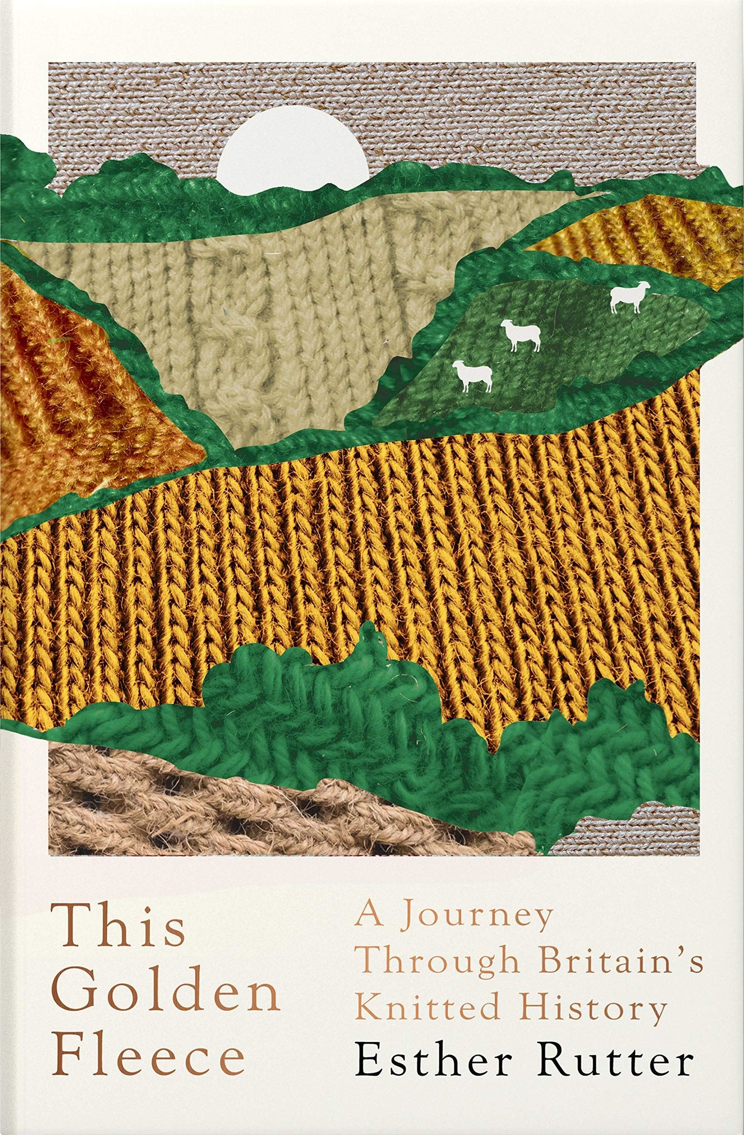 THIS GOLDEN FLEECE: JOURNEY THROUGH BRITAINS KNITTED HISTORY
