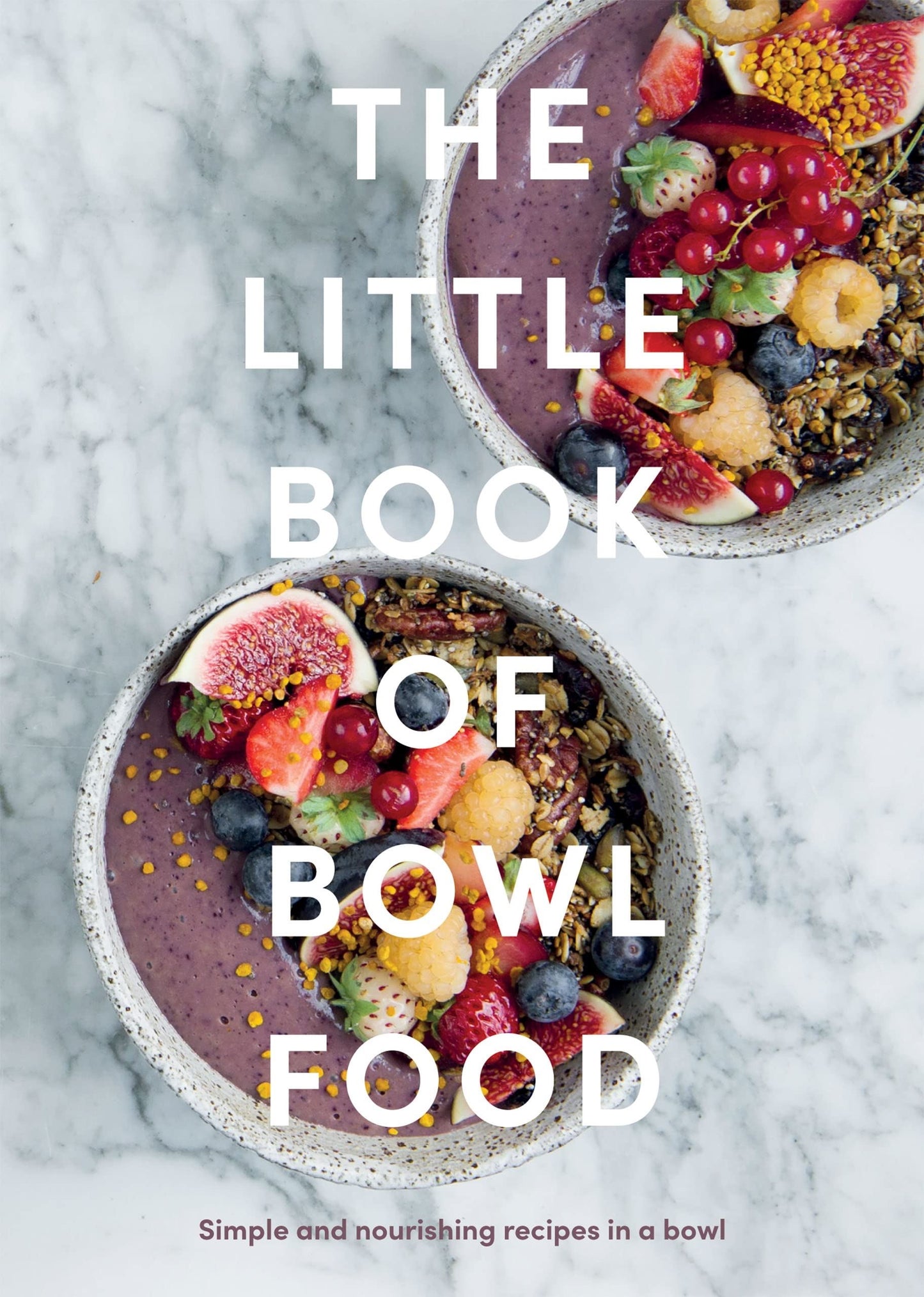 The Little Book of Bowl Food