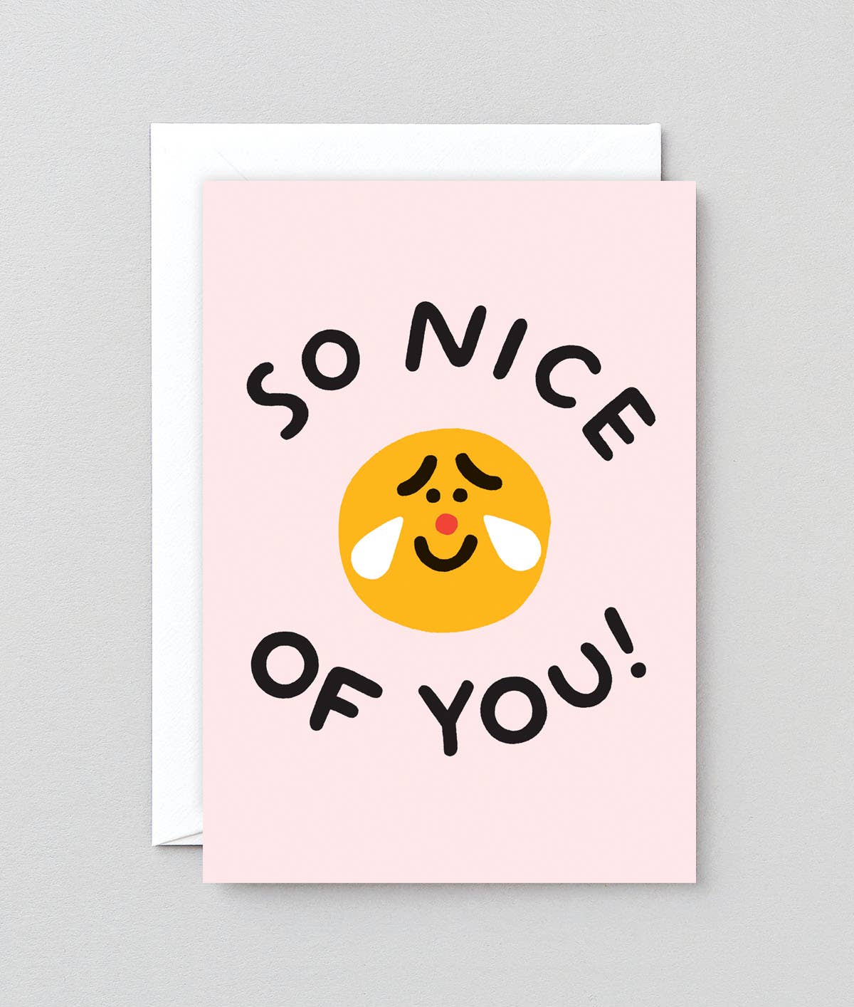 So Nice Of You Greetings Card