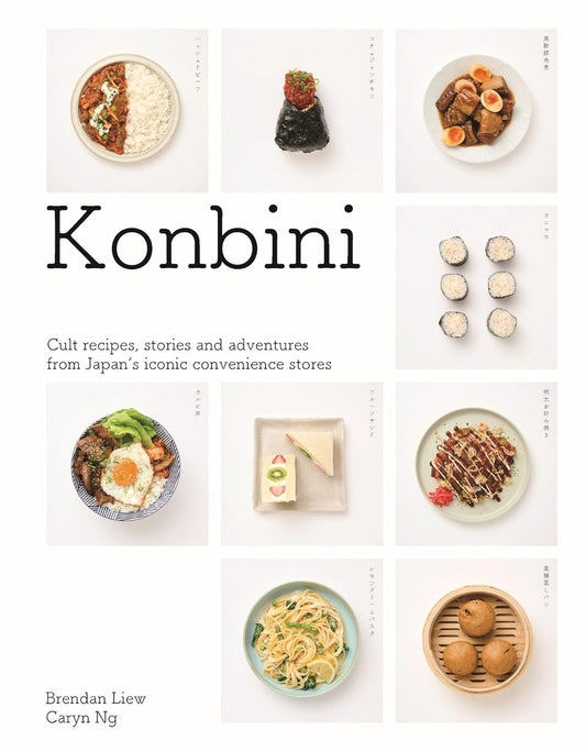 Konbini: Cult recipes, stories and adventures from Japan’s iconic convenience stores