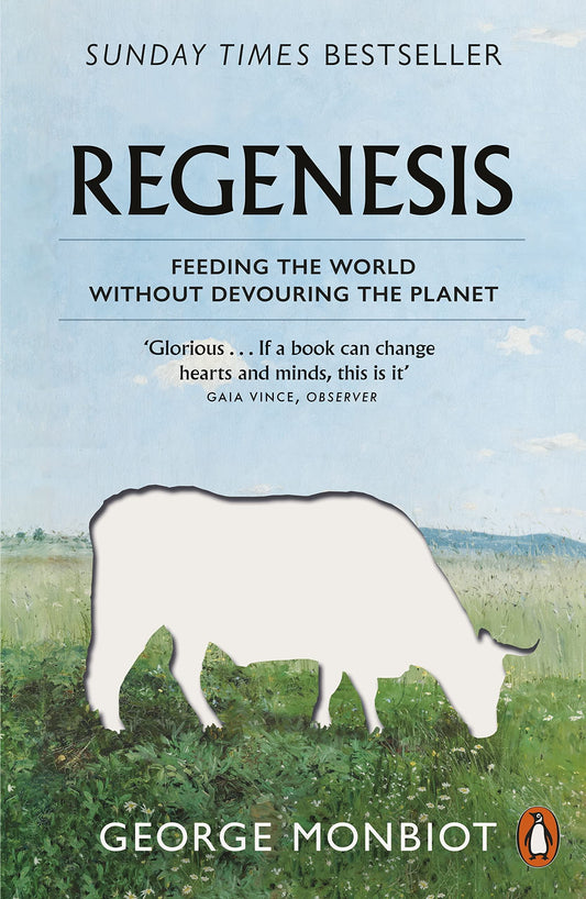 REGENESIS: FEEDING THE WORLD (PB) George Monbiot