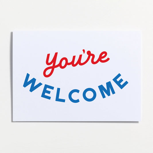 You're Welcome Card