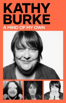 A Mind of My Own by Kathy Burke (HB)