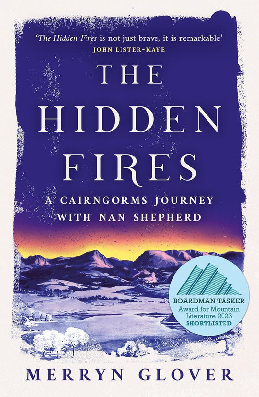 Hidden Fires: A Cairngorms Journey with Nan Shepherd