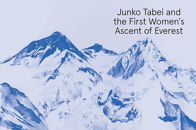 Mountaineering Women Climbing Through History by Joanna Croston, Tessa Lyons, Ashima Shiraishi, Jasmin Paris, Nandini Purandare