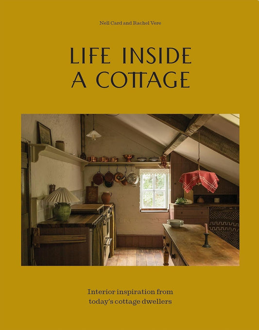 LIFE INSIDE A COTTAGE (HB) Nell Card and Rachel Vere