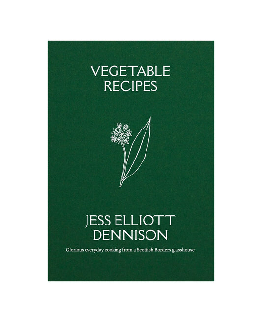 Vegetable Recipes: Glorious everyday cooking from a Scottish Borders glasshouse