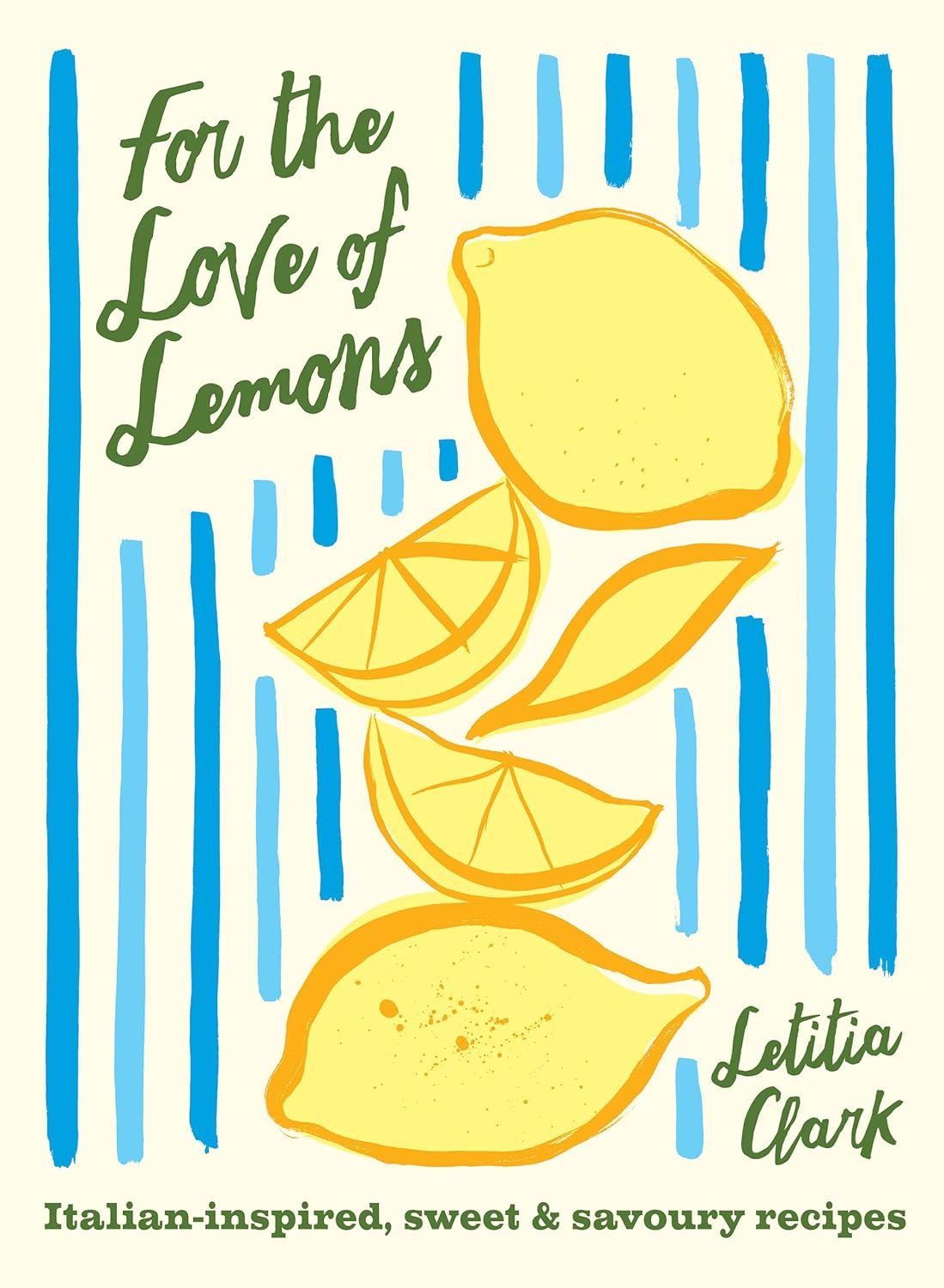 FOR THE LOVE OF LEMONS: ITALIAN INSPIRED SWEET/ SAVOURY (HB)